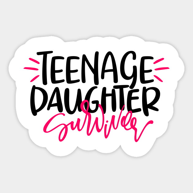 Teenage Daughter Survivor Sticker by Coral Graphics